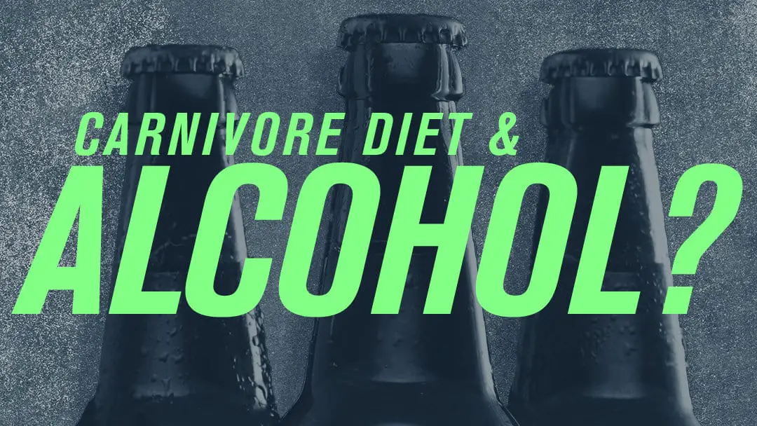Carnivore Diet & Alcohol