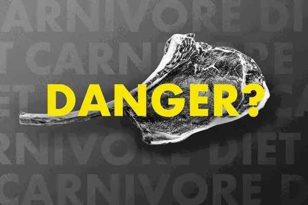 12 Dangers of the Carnivore Diet (#7 is Debatable)